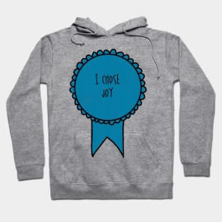 I Chose Joy / Self-Care Awards Hoodie